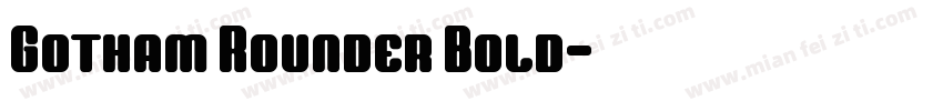 Gotham Rounder Bold字体转换